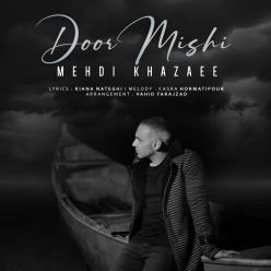 Mehdi Khazaee  –  Door Mishi